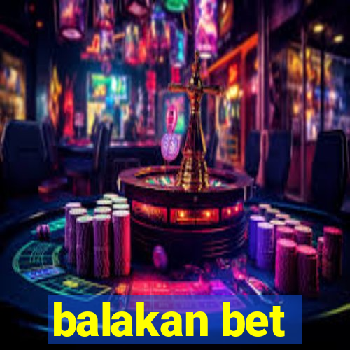 balakan bet